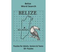 Country Belize Word Searches: Puzzle Book 6x9”, 111 pages, 50+ Puzzles,… Gift for ;Travellers, Study, during Vacation, Holiday or Time to Relax