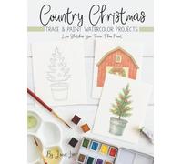 Country Christmas: Trace and Paint Watercolor Projects (Watercolor Trace and Paint Projects)