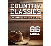 Country Classics: 66 Songs for Piano, Vocal, and Guitar