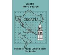 Country Croatia Word Searches: Puzzle Book 6x9”, 111 pages, 50+ Puzzles,… Gift for ;Travellers, Study, during Vacation, Holiday or Time to Relax