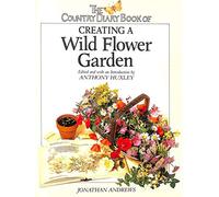 "Country Diary" Book of Creating a Wild Flower Garden (The country diary)