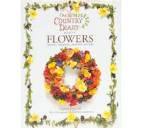 Country Diary Book of Flowers: Drying, Pressing and Pot Pourri