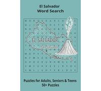 Country El Salvador Word Searches: Puzzle Book (6x9”, 111 pages, 50+ Puzzles,… Gift for ;Travellers, Study, during Vacation, Holiday or Time to Relax