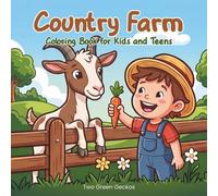 Country Farm: Coloring Book for Kids and Teens Featuring Beautiful Countryside Scenes