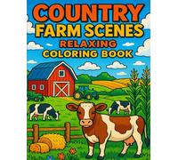 Country Farm Scenes: Relaxing Coloring Book