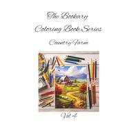 Country Farm Vol 4: Fields, fences, and fresh air-color the quiet beauty of country life. A Peaceful Landscape Coloring Book for All Ages