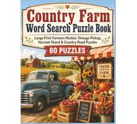 Country Farm Word Search Puzzle Book: Large Print Farm Animals, Farmers Market, Garden, Harvest & Open Road Puzzles