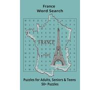 Country France Word Searches: Puzzle Book (6x9”, 111 pages, 50+ Puzzles,… Gift for ;Travellers, Study, during Vacation, Holiday or Time to Relax