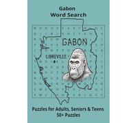 Country Gabon Word Searches: Puzzle Book (6x9”, 111 pages, 50+ Puzzles,… Gift for ;Travellers, Study, during Vacation, Holiday or Time to Relax