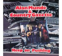 Country Gazette & Alan Munde - Keep on Pushing