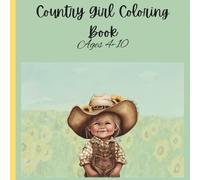 Country Girl Coloring Book: Cute Farm Animals, Horses, Barns, Flowers, and Country Life Coloring Pages for Girls Ages 4-10