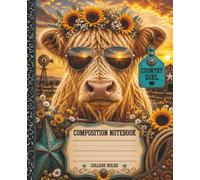 Country Girl Heart: College Ruled Composition Notebook for Country Girls Who Dream Big, Stay Strong & Live Wild and Free
