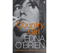 Country Girl: 'There's no-one like Edna O'Brien' (Anne Enright)