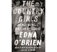 Country Girls: Three Novels and an Epilogue (FSG Classics)