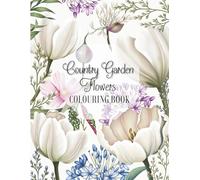 Country Green Flowers COLOURING BOOK: Relaxing Colouring pages for adults, teens and children (easy & relaxing)