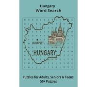 Country Hungary Word Searches: Puzzle Book (6x9”, 111 pages, 50+ Puzzles,… Gift for ;Travellers, Study, during Vacation, Holiday or Time to Relax