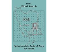 Country Iran Word Searches: Puzzle Book (6x9”, 111 pages, 50+ Puzzles,… Gift for ;Travellers, Study, during Vacation, Holiday or Time to Relax