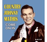 Country Johnny Mathis - Country Johnny Mathis: Come On In