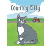 Country Kitty: A Cat's Life is Never Ordinary