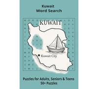 Country Kuwait Word Searches: Puzzle Book 6x9”, 111 pages, 50+ Puzzles,… Gift for ;Travellers, Study, during Vacation, Holiday or Time to Relax