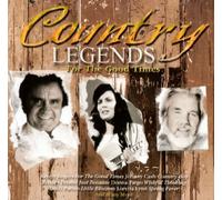 Country Legends for the Good Times - Kenny Rogers, Johnny Cash, Barbara FAirchild, Buck Owens, Willie Nelson..