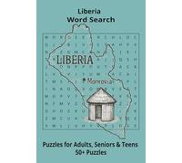 Country Liberia Word Searches: Puzzle Book 6x9”, 111 pages, 50+ Puzzles,… Gift for ;Travellers, Study, during Vacation, Holiday or Time to Relax