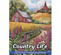Country Life: Christmas Coloring Books with Country Life for Stress Relief and Relaxation (Coloring Pages for Kids & Adults)