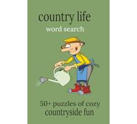 Country Life Word Search: Easy to Read Puzzle Book Featuring Farms, Animals, and Rural Life 50+ Relaxing Word Searches for Adults