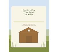 Country Living Word Search for Adults: Large Print Puzzles Inspired by Farm Life, Nature, and Simple Living