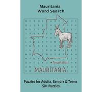 Country Mauritania Word Searches: Puzzle Book 6x9”, 111 pages, 50+ Puzzles,… Gift for ;Travellers, Study, during Vacation, Holiday or Time to Relax