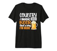 Country Music and Beer Thats Why Im Here Drinking Team Beer Camiseta Premium