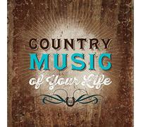 Country Music Of Your Life: For The Good Times (Various Artists)