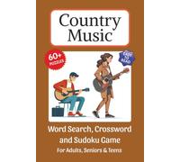 Country Music Puzzle Book: Word Search, Crossword and Sudoku Game, Easy to Read Print about Country Music, Musical Instruments, Songs, Legends and ... for Vacations, Holidays and Leisure Time