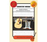 Country Music Word Search for Dementia Patients: Word Search Puzzles for Dementia Patients with Easy to Read Print about Country Music, Calm, ... and Relaxati (Dementia Aid Puzzle Books)