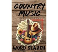 Country Music Word Search Puzzle Book: Easy Word Searches Featuring Classic Hits and Modern Stars | Perfect for Relaxation, Gifts, and Travel | 6x9 Inches, 110 Pages | 50+ Puzzles