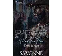 Country N!ggas And The Women Who Adore Them: Demi & Kane (Country Thugs Series)