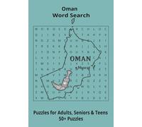 Country Oman Word Searches: Puzzle Book 6x9”, 111 pages, 50+ Puzzles,… Gift for ;Travellers, Study, during Vacation, Holiday or Time to Relax