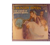 Country Opera - The Legend Of Johnny Brown