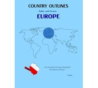 COUNTRY OUTLINES: Color and Learn: EUROPE: A Wonderful Journey Through All the Countries of Europe: Geography Coloring Book with Maps and Capitals