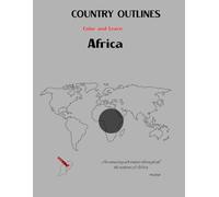 Country outlines, Color and Learn: Little Explorer: Africa Map Coloring Book - 54 Countries, Capitals & Geography Fun for Kids