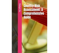 Country Risk Assessment: A Comprehensive Guide