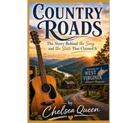 Country Roads: The Story Behind the Song and the State That Claimed It