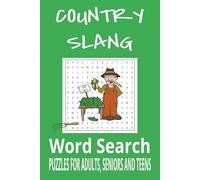Country Slang Word Search Book: Hilarious collection of southern drawl and lingo. Easy to Read Print, 6X9 inches, 110 pages, 50+ Puzzles… Gift for Vacations, Holidays, and Spare Time