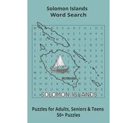 Country Solomon Islands Word Searches: Puzzle Book 6x9”, 111 pages, 50+ Puzzles,… Gift for ;Travellers, Study, during Vacation, Holiday or Time to Relax