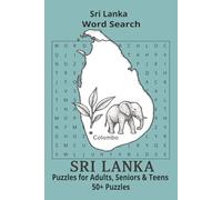 Country Sri Lanka Word Searches: Puzzle Book 6x9”, 111 pages, 50+ Puzzles,… Gift for ;Travellers, Study, during Vacation, Holiday or Time to Relax