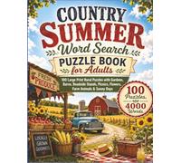 Country Summer Word Search Puzzle Book for Adults: 100 Large Print Rural Puzzles with Gardens, Barns, Roadside Stands, Picnics, Flowers, Farm Animals & Sunny Days