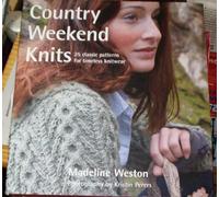 Country Weekend Knits : 25 Classic Patterns for Timeless Knitwear