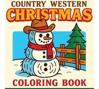 Country Western Christmas Coloring Book: Holiday Scenes for Relaxation
