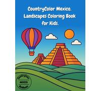 CountryColor Mexico: Landscapes Coloring Book for Kids