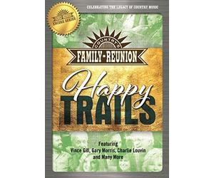 Country'S Family Reunion: Happy Trails [Italia] [DVD]